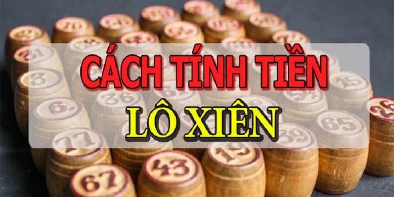 lo-xien-cach-tinh-tien